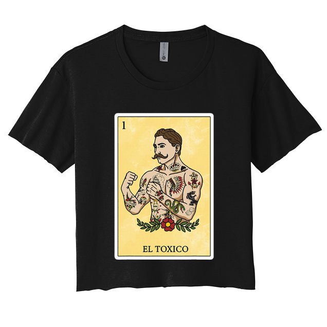 Funny Spanishmexican Bingo Gifts For Man El Toxico Women's Crop Top Tee