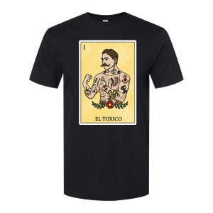 Funny Spanishmexican Bingo Gifts For Man El Toxico Softstyle CVC T-Shirt