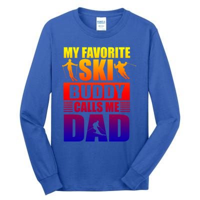 Favorite Ski Buddy Dad Son Winter Sport Skiing Fathers Day Gift Tall Long Sleeve T-Shirt