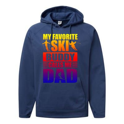 Favorite Ski Buddy Dad Son Winter Sport Skiing Fathers Day Gift Performance Fleece Hoodie