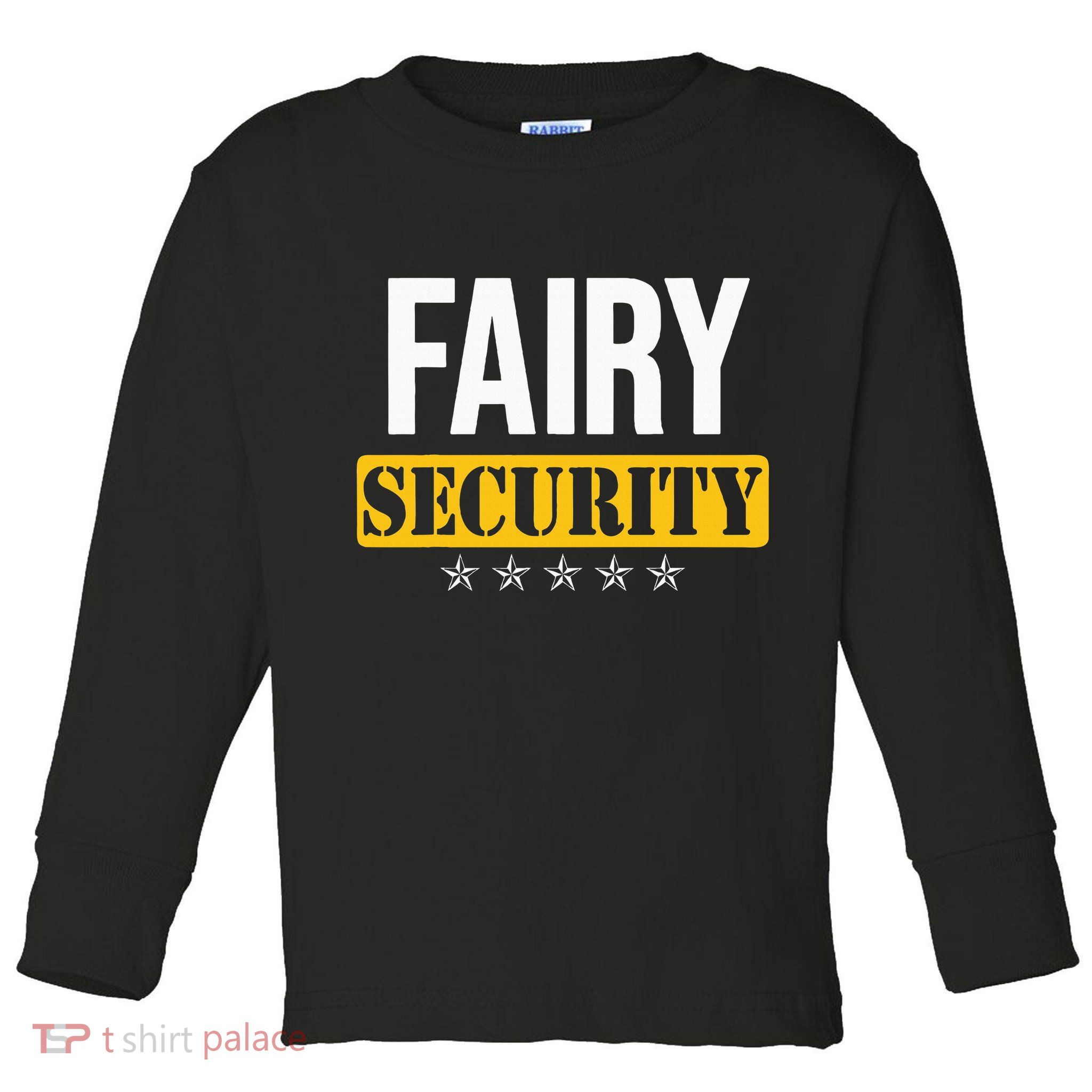 Fairy Security Birthday Family Dad Mom Halloween Costume Toddler Long Sleeve Shirt