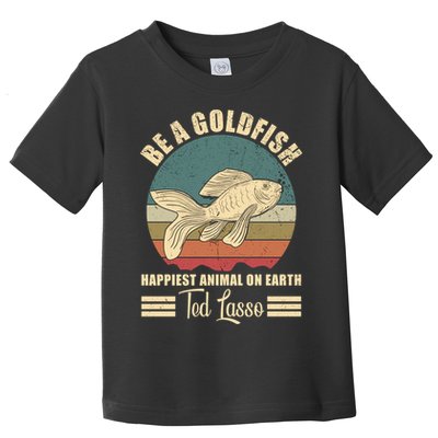 Funny Soccer, Be A Goldfish, Ted, Coach, Motivation, Lasso Toddler T-Shirt