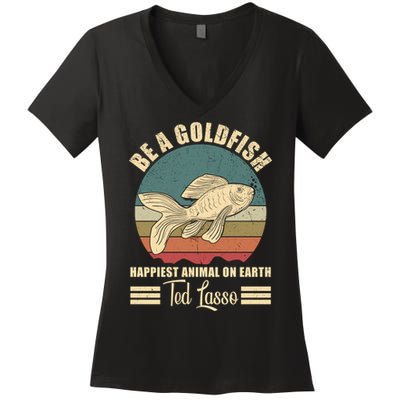 Funny Soccer, Be A Goldfish, Ted, Coach, Motivation, Lasso Women's V-Neck T-Shirt