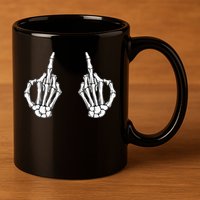Funny Skeleton Bones Middle Finger Hands 11oz C Handle Ceramic Mug