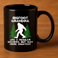 Funny Sasquatch Bigfoot Fathers Day Bigfoot Grandpa 11oz C Handle Ceramic Mug
