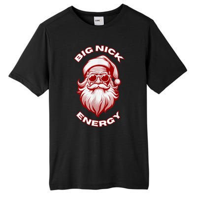 Funny Santa Big Nick Energy Christmas Gift Tall Fusion ChromaSoft Performance T-Shirt