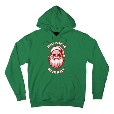 Funny Santa Big Nick Energy Christmas Gift Tall Hoodie