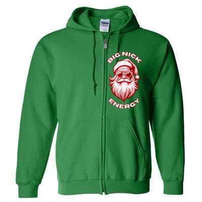 Funny Santa Big Nick Energy Christmas Gift Full Zip Hoodie