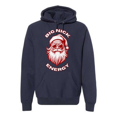 Funny Santa Big Nick Energy Christmas Gift Premium Hoodie