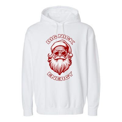 Funny Santa Big Nick Energy Christmas Gift Garment-Dyed Fleece Hoodie