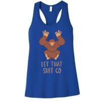 Funny Spiritual Bigfoot Let That Shit Go Sasquatch Lotus Cool Gift Women's Racerback Tank