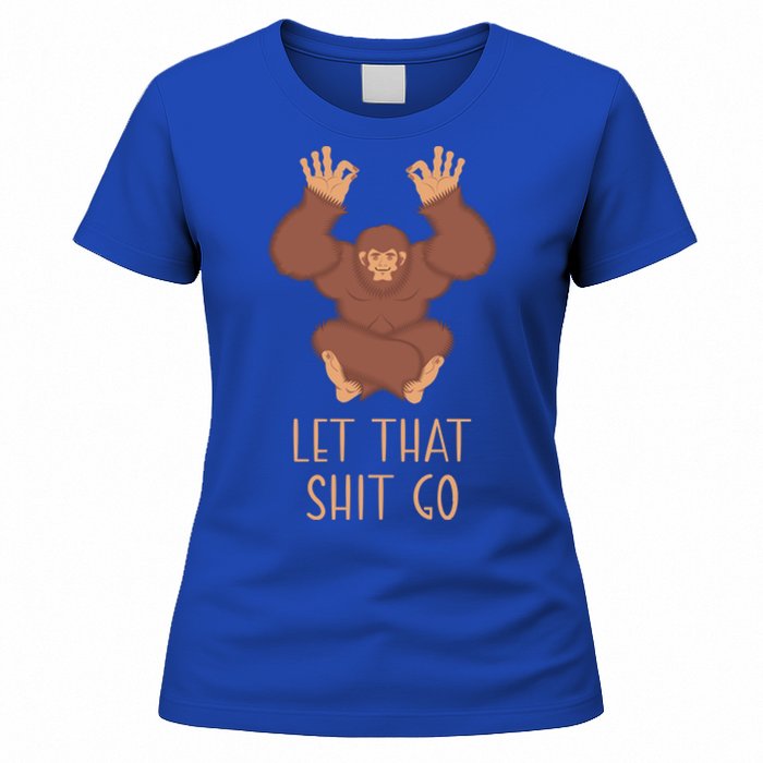 Funny Spiritual Bigfoot Let That Shit Go Sasquatch Lotus Cool Gift Women's T-Shirt