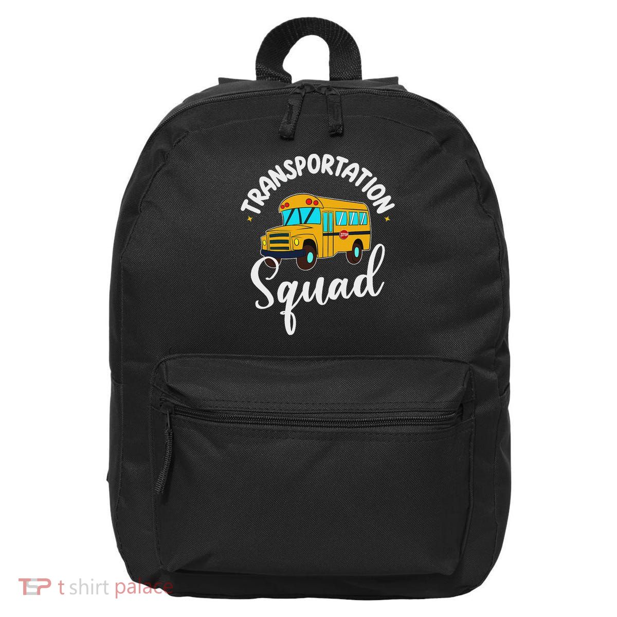 Funny School Bus Driver Back To School Transportation Squad 16 in Basic Backpack