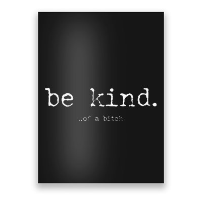Funny Sayings Be Kind Of A Bitch Vintage Retro Gifts For Her Poster