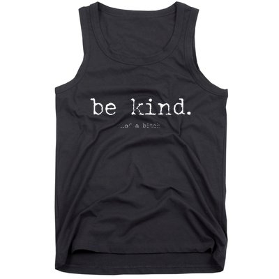Funny Sayings Be Kind Of A Bitch Vintage Retro Gifts For Her Tank Top