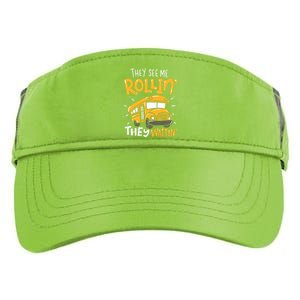 Funny School Bus Driver They See Me Rollin They Waitin Adult Drive Performance Visor