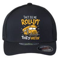 Funny School Bus Driver They See Me Rollin They Waitin Flexfit Unipanel Trucker Cap