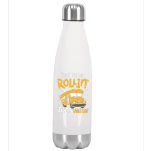 Funny School Bus Driver They See Me Rollin They Waitin Stainless Steel Insulated Water Bottle