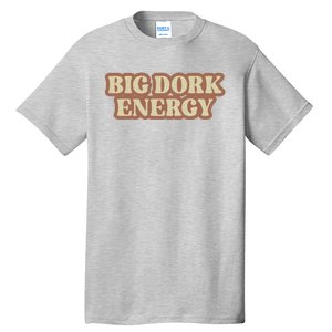 Funny Saying Big Dork Energy 70s Retro Style Tall T-Shirt