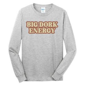 Funny Saying Big Dork Energy 70s Retro Style Tall Long Sleeve T-Shirt