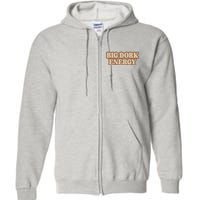 Funny Saying Big Dork Energy 70s Retro Style Full Zip Hoodie