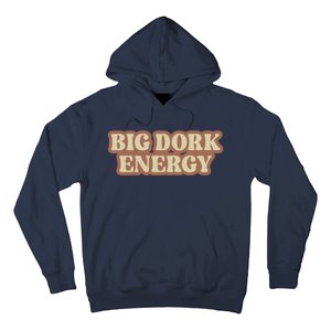 Funny Saying Big Dork Energy 70s Retro Style Hoodie