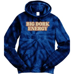 Funny Saying Big Dork Energy 70s Retro Style Tie Dye Hoodie