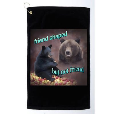 Friend Shaped But Not Friend Bear Platinum Collection Golf Towel