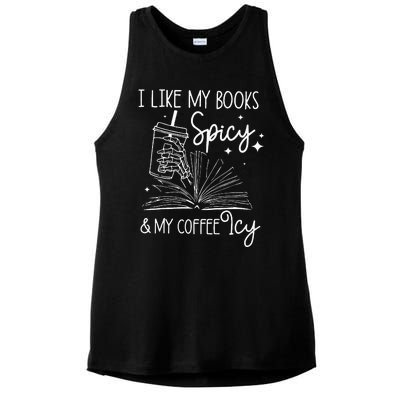 Funny Spicy Books I Like My Books Spicy And My Coffee Icy Ladies PosiCharge Tri-Blend Wicking Tank