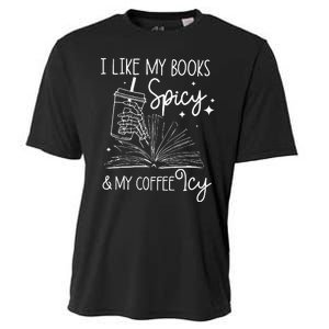 Funny Spicy Books I Like My Books Spicy And My Coffee Icy Cooling Performance Crew T-Shirt