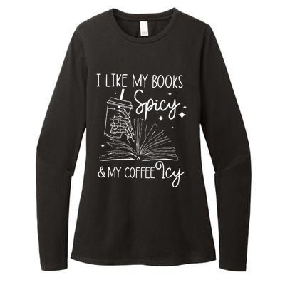 Funny Spicy Books I Like My Books Spicy And My Coffee Icy Womens CVC Long Sleeve Shirt