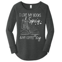 Funny Spicy Books I Like My Books Spicy And My Coffee Icy Women's Perfect Tri Tunic Long Sleeve Shirt