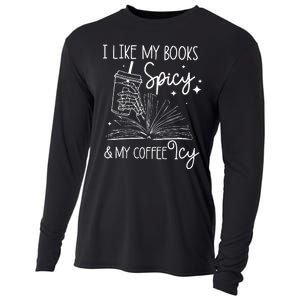 Funny Spicy Books I Like My Books Spicy And My Coffee Icy Cooling Performance Long Sleeve Crew