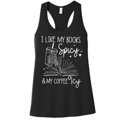 Funny Spicy Books I Like My Books Spicy And My Coffee Icy Women's Racerback Tank