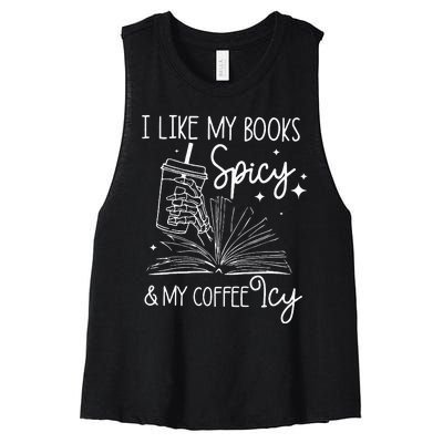 Funny Spicy Books I Like My Books Spicy And My Coffee Icy Women's Racerback Cropped Tank