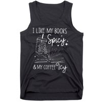 Funny Spicy Books I Like My Books Spicy And My Coffee Icy Tank Top