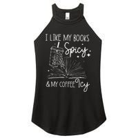 Funny Spicy Books I Like My Books Spicy And My Coffee Icy Women's Perfect Tri Rocker Tank