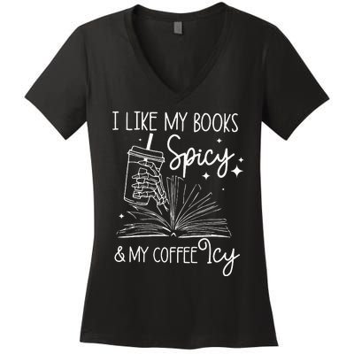 Funny Spicy Books I Like My Books Spicy And My Coffee Icy Women's V-Neck T-Shirt