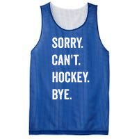 Funny Sorry CanT Hockey Bye Hockey Player Coach Team Gift Mesh Reversible Basketball Jersey Tank