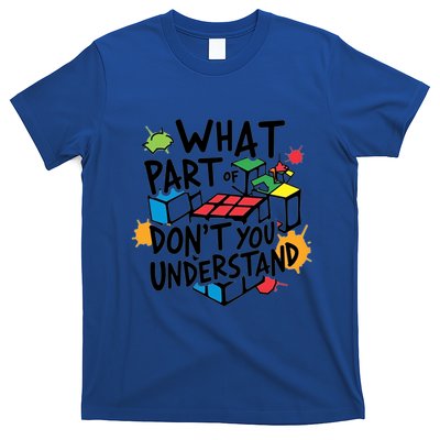 Funny Speed Cubing Math What Part Of DonT You Understand Cute Gift T-Shirt