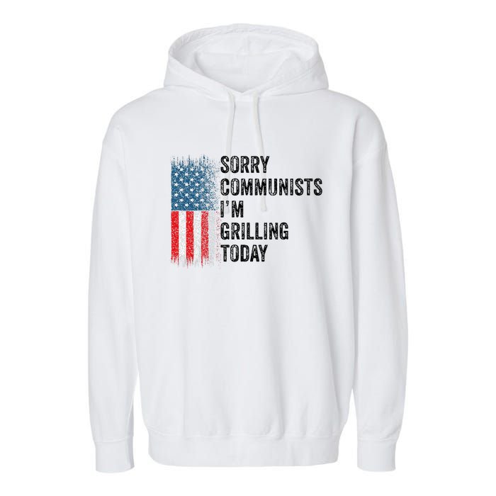 Funny Sorry Communists IM Grilling Today Vintage Garment-Dyed Fleece Hoodie