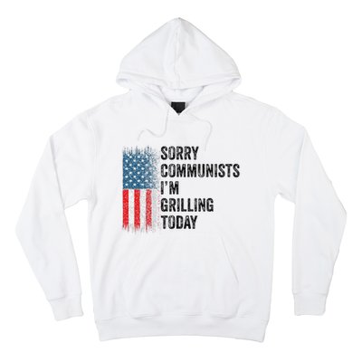 Funny Sorry Communists IM Grilling Today Vintage Hoodie