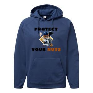 Funny Squirrel Catcher Protect Your Nuts Baseball Gift Performance Fleece Hoodie