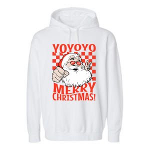 Funny Santa Christmas Holiday Spirit Yo Yo Yo Design Garment-Dyed Fleece Hoodie