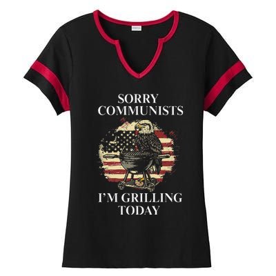 Funny Sorry Communists IM Grilling Today Ladies Halftime Notch Neck Tee