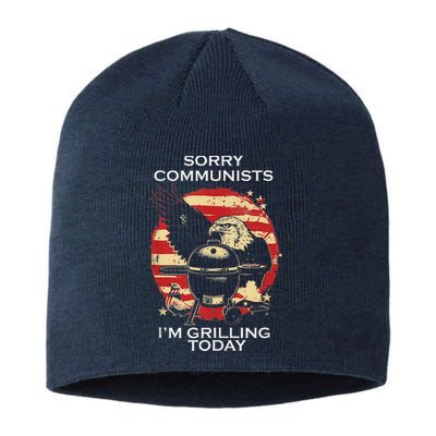 Funny Sorry Communists IM Grilling Today Sustainable Beanie