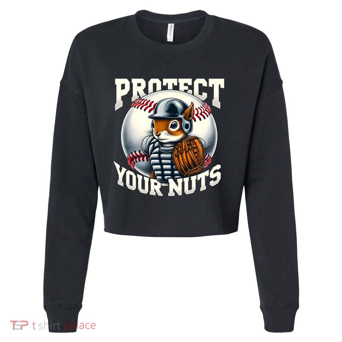 Funny Squirrel Catcher Protect Your Nuts Baseball Lover Gift Cropped Pullover Crew