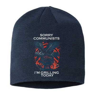 Funny Sorry Communists IM Grilling Today Sustainable Beanie