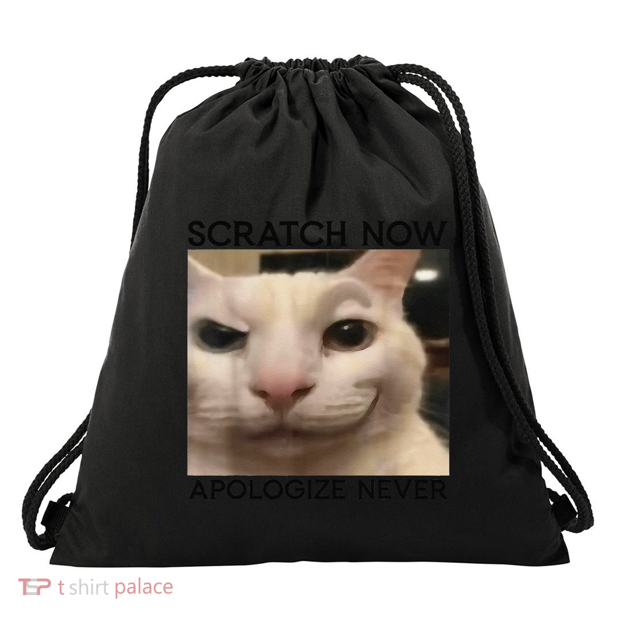 Funny Silly Cat Scratch Now Apologize Never Sarcastic Saying Drawstring Bag