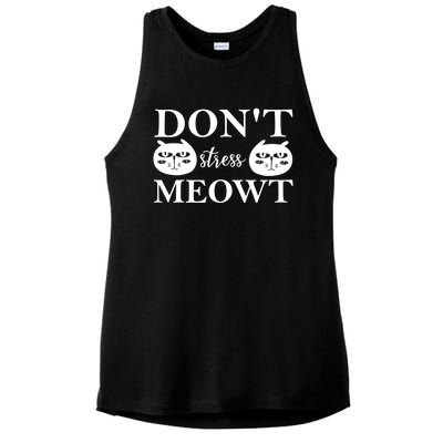 Funny Sayings Cat Cute Gift Dont Stress Meowt Funny Sayings Cute Gift Ladies PosiCharge Tri-Blend Wicking Tank